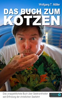 Das Buch zum Kotzen - Wolfgang T. Müller - E-Book