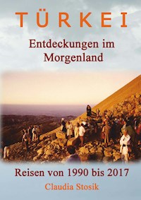 Türkei - Entdeckungen im Morgenland - Claudia Stosik - E-Book