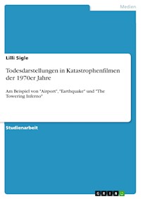 Todesdarstellungen in Katastrophenfilmen der 1970er Jahre - Lilli Sigle - E-Book