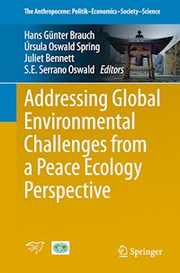Addressing Global Environmental Challenges from a Peace Ecology Perspective -  - E-Book