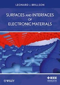 Surfaces and Interfaces of Electronic Materials - Leonard J. Brillson - E-Book