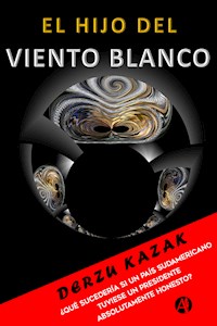 El hijo del viento blanco - Derzu Kazak - E-Book