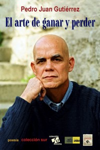 El arte de perder y ganar - Pedro Juan Gutiérrez - E-Book
