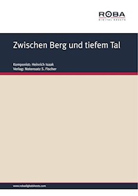 Zwischen Berg und tiefem Tal - Heinrich Isaak - E-Book
