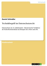 Technikbegriff im Datenschutzrecht - Daniel Schindler - E-Book
