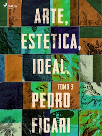 Arte, estética, ideal. Tomo 3 - Pedro Figari - E-Book