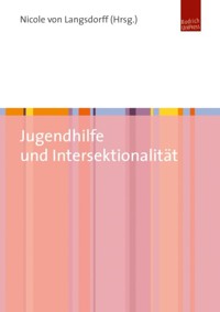 Jugendhilfe und Intersektionalität - Nicole von Langsdorff - E-Book