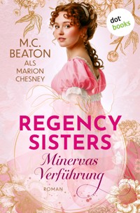 Regency Sisters - Minervas Verführung - Marion Chesney - E-Book