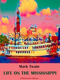 Life on the Mississippi - Mark Twain - E-Book