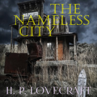 The Nameless City - H. P. Lovecraft - Hörbuch