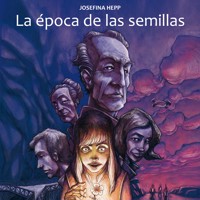 La época de las semillas - Josefina Hepp - Hörbuch
