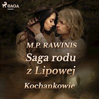 Saga rodu z Lipowej 27: Kochankowie - Marian Piotr Rawinis - Hörbuch