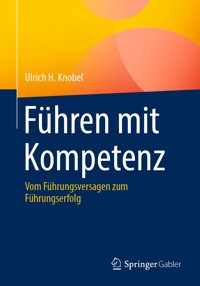 Führen mit Kompetenz - Ulrich H. Knobel - E-Book