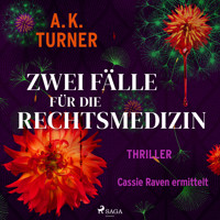 Zwei Fälle für die Rechtsmedizin. Cassie Raven ermittelt - A. K. Turner - Hörbuch
