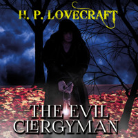 The Evil Clergyman - H. P. Lovecraft - Hörbuch