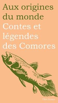 Contes et légendes des Comores - Salim Hatubou - E-Book