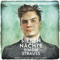 Sieben Nächte (Ungekürzt) - Simon Strauß - Hörbuch