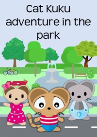 Cat Kuku adventure in the park - Siegfried Freudenfels - E-Book
