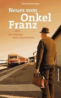 Neues vom Onkel Franz - Klaus Ranzenberger - E-Book
