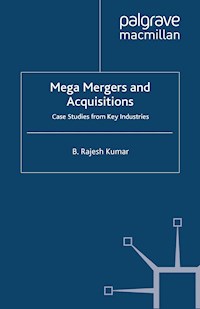 Mega Mergers and Acquisitions - B. Kumar - E-Book