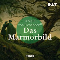 Das Marmorbild - Joseph von Eichendorff - Hörbuch