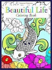 Beautiful Life: Coloring Book - Suzanna Giamusso - E-Book