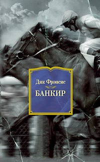Банкир - Дик Фрэнсис - E-Book