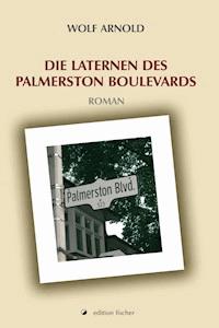 Die Laternen des Palmerston Boulevards - Wolf Arnold - E-Book