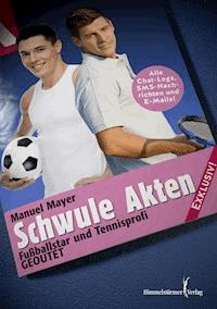 Schwule Akten - Manuel Mayer - E-Book
