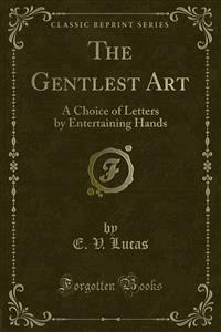 The Gentlest Art - E. V. Lucas - E-Book
