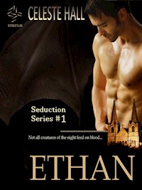 Ethan: Seduction Series, Book 1 - Celeste Hall - E-Book