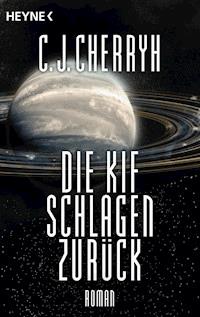 Die Kif schlagen zurück - Carolyn J. Cherryh - E-Book