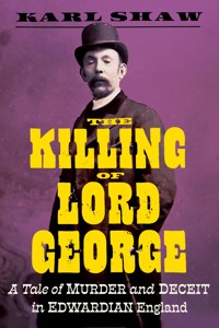 The Killing of Lord George - Karl Shaw - E-Book