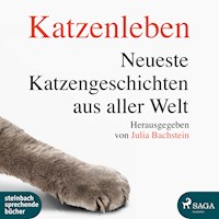 Katzenleben - Die neuesten Katzengeschichten aus aller Welt (Ungekürzt) - Julia Bachstein - Hörbuch