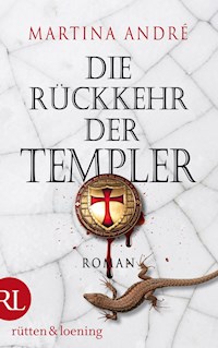 Die Rückkehr der Templer - Martina André - E-Book