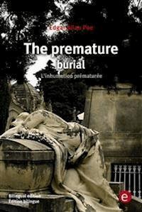 The premature burial/L'inhumation prématurée - Edgar Allan Poe - E-Book