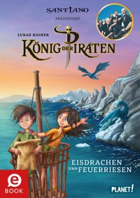 König der Piraten 2: Eisdrachen und Feuerriesen - Lukas Hainer - E-Book