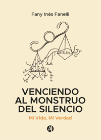 Venciendo al Monstruo del Silencio - Fany Inés Fanelli - E-Book