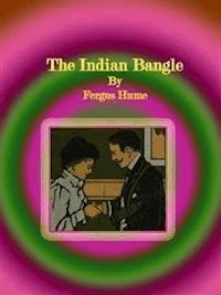 The Indian Bangle - Fergus Hume - E-Book