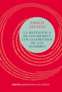 La matemática de los dioses y los algoritmos de los hombres - Paolo Zellini - E-Book
