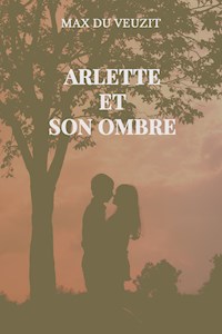 Arlette et son ombre - Max du Veuzit - E-Book