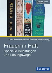 Frauen in Haft - Lydia Halbhuber-Gassner - E-Book