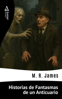 Historias de Fantasmas de un Anticuario - M.R. James - E-Book