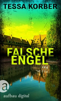 Falsche Engel - Tessa Korber - E-Book