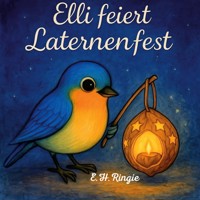 Elli feiert Laternenfest - E.H. Ringie - E-Book