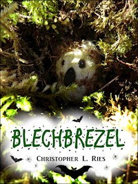 Blechbrezel - Christopher L. Ries - E-Book