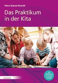 Das Praktikum in der Kita - Petra Stamer-Brandt - E-Book