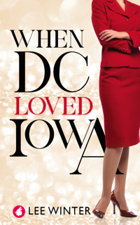 When DC Loved Iowa - Lee Winter - E-Book