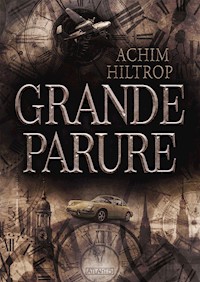 Grande Parure - Achim Hiltrop - E-Book