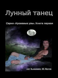 Лунный Танец (Серия «Кровавые Узы». Книга Первая) - Amy Blankenship - E-Book